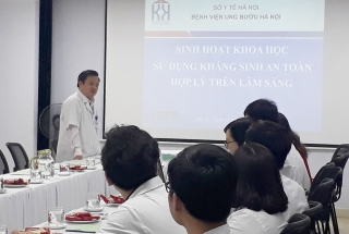 SINH HOẠT KHOA HỌC: “SỬ DỤNG KHÁNG SINH AN TOÀN, HỢP LÝ TRÊN LÂM SÀNG”